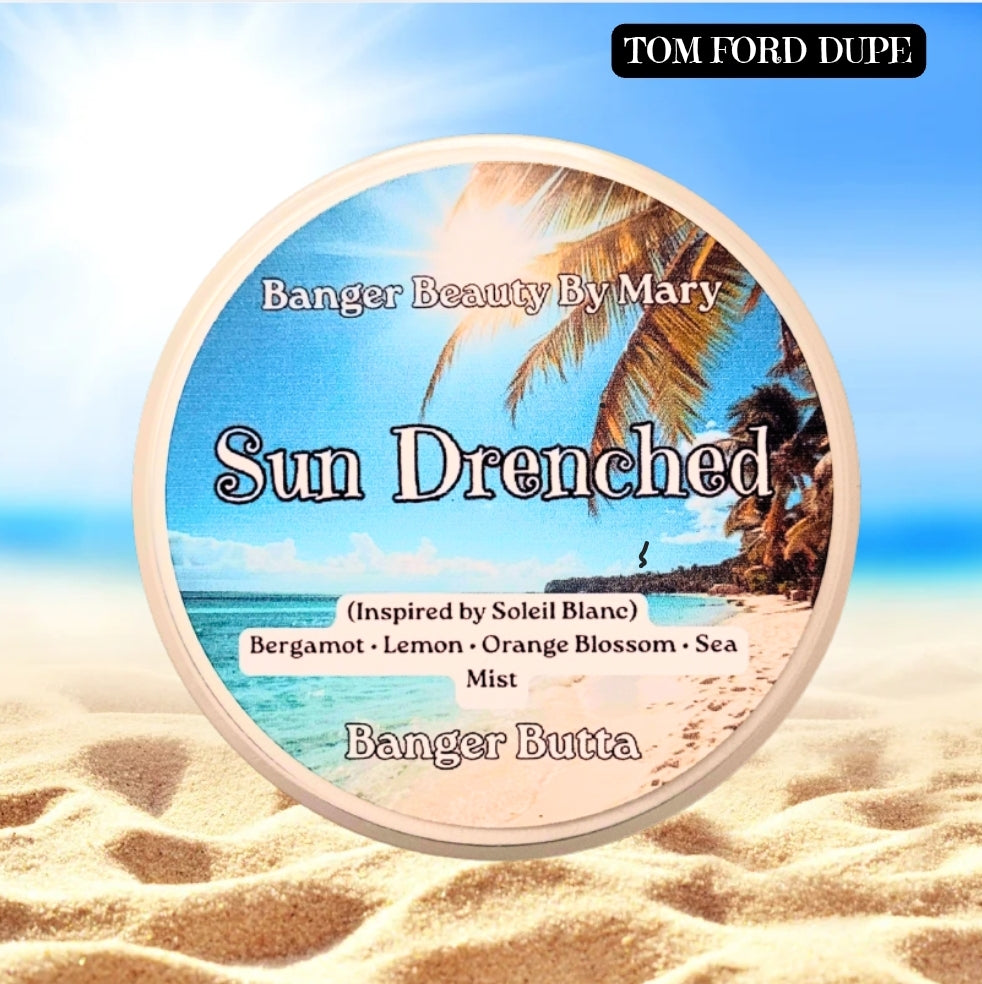 ☀️ SUN DRENCHED Banger Butta