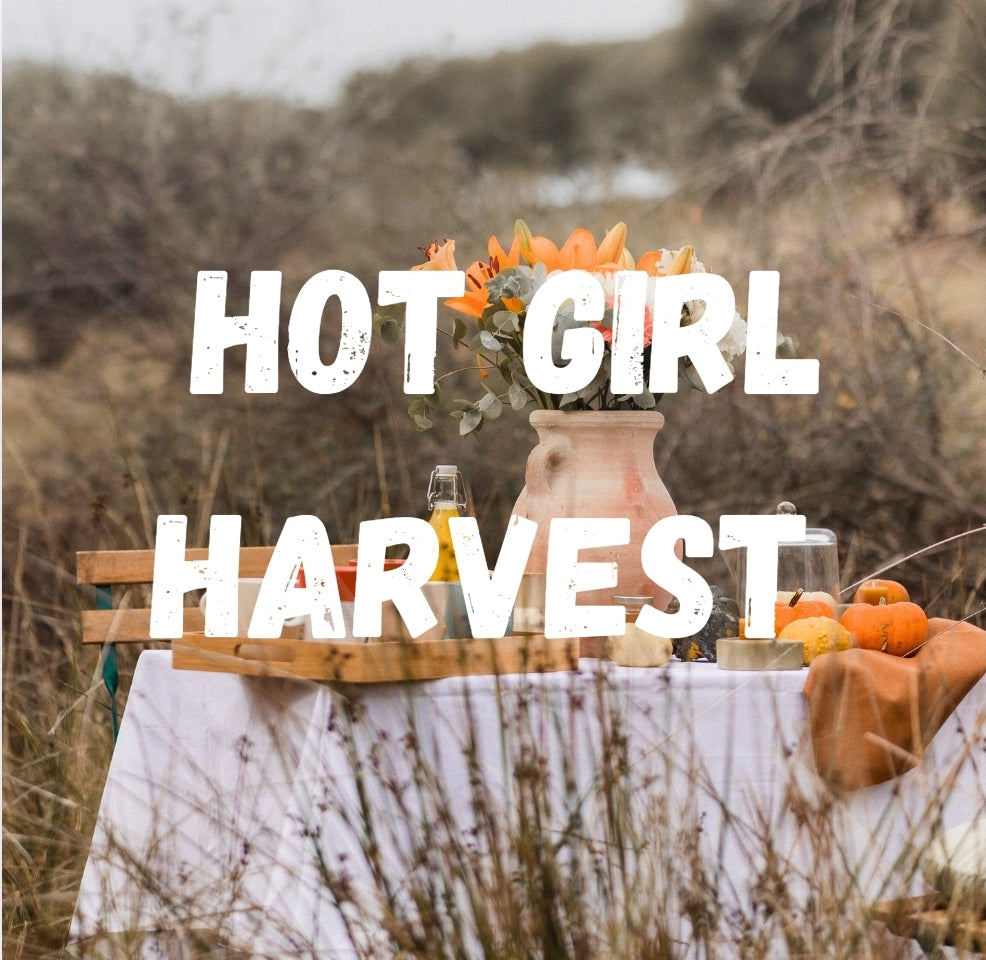 Hot Girl Harvest