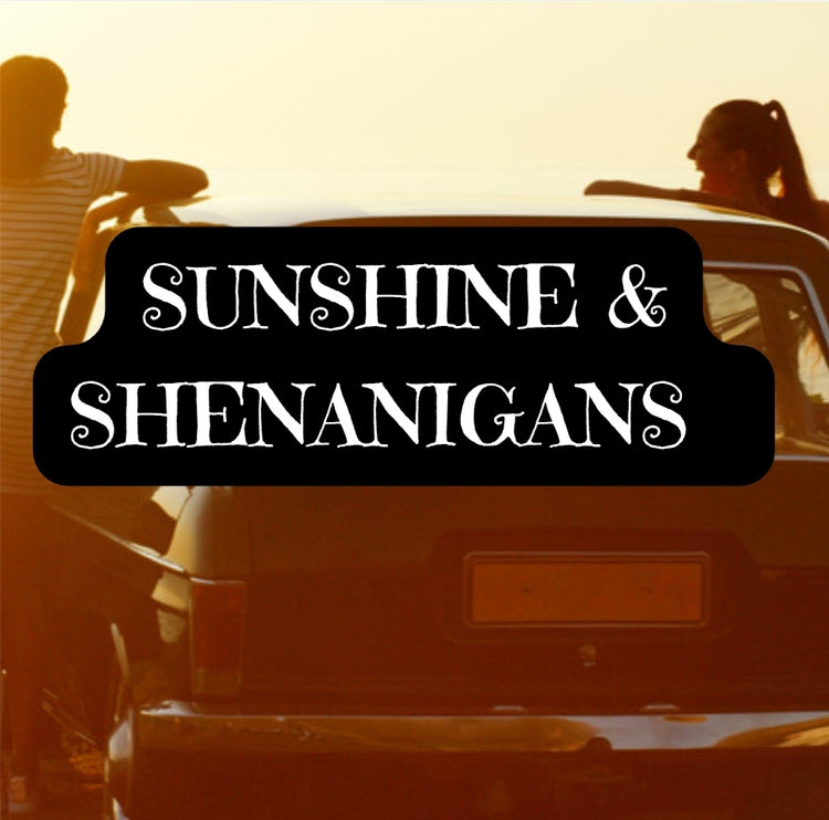 ☀️ Sunshine & Shenanigans
