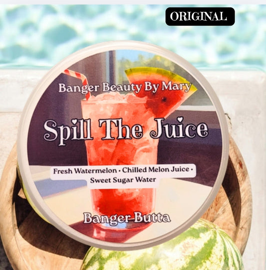 🍉 Spill the Juice Banger Butta