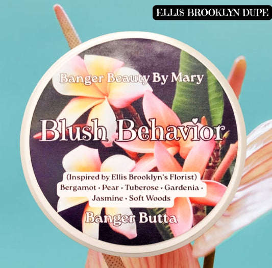 🌸 BLUSH BEHAVIOR Banger Butta