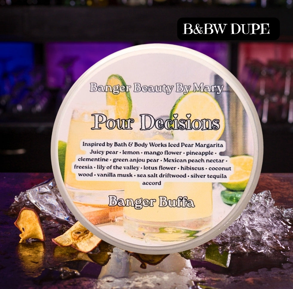 🍹 POUR DECISIONS Banger Butta