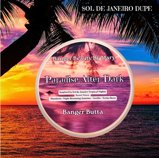 🌙 Paradise After Dark Banger Butta