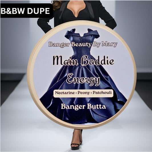 Main Baddie Energy Butta