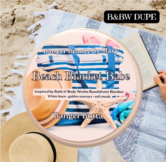 🏖️ BEACH BLANKET BABE Banger Butta