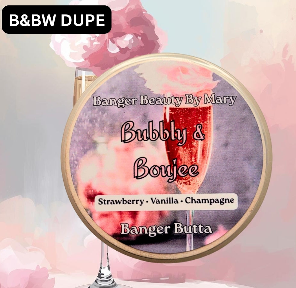 Bubbly & Boujee Butta
